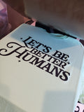 Better Humans