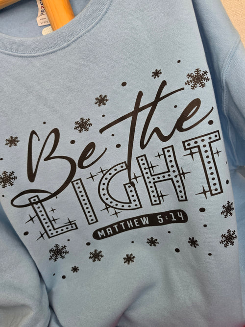 Be The Light Sweatshirt